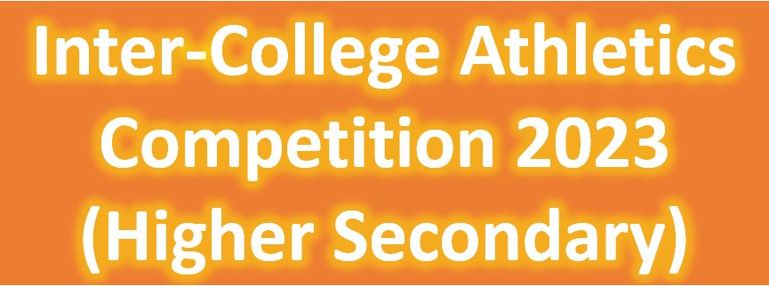 Inter-College Athletics Competition 2023 (Higher Secondary)- District Level