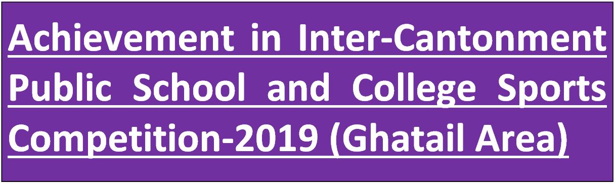 Achievement in Inter-Cantonment Public School and College Sports Competition-2019 (Ghatail Area)